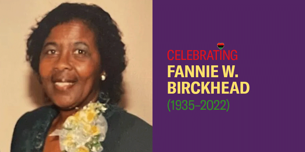 Celebrating Fannie Birckhead 1935-2022