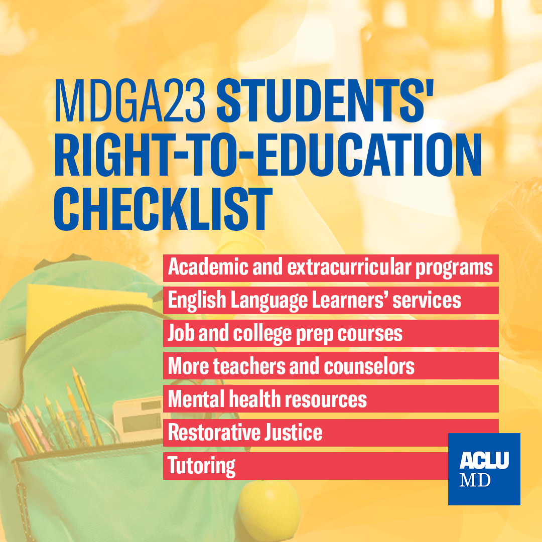 MDGA23 Students' Right-to-Education Checklist. ACLU of Maryland.