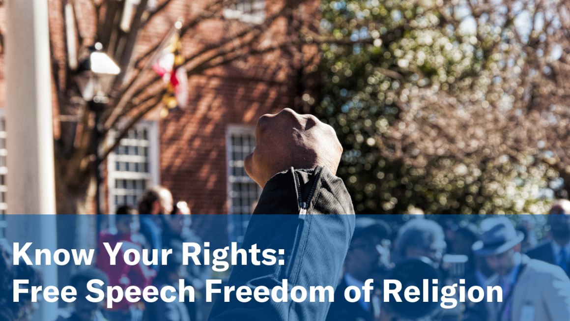 Know Your Rights:  Free Speech Freedom of Religion