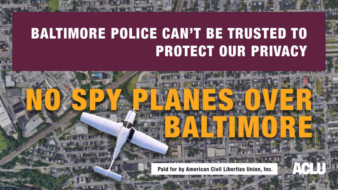 No Spy Planes Over Baltimore - Baltimore Police Can't Be Trusted To Protect Our Privacy