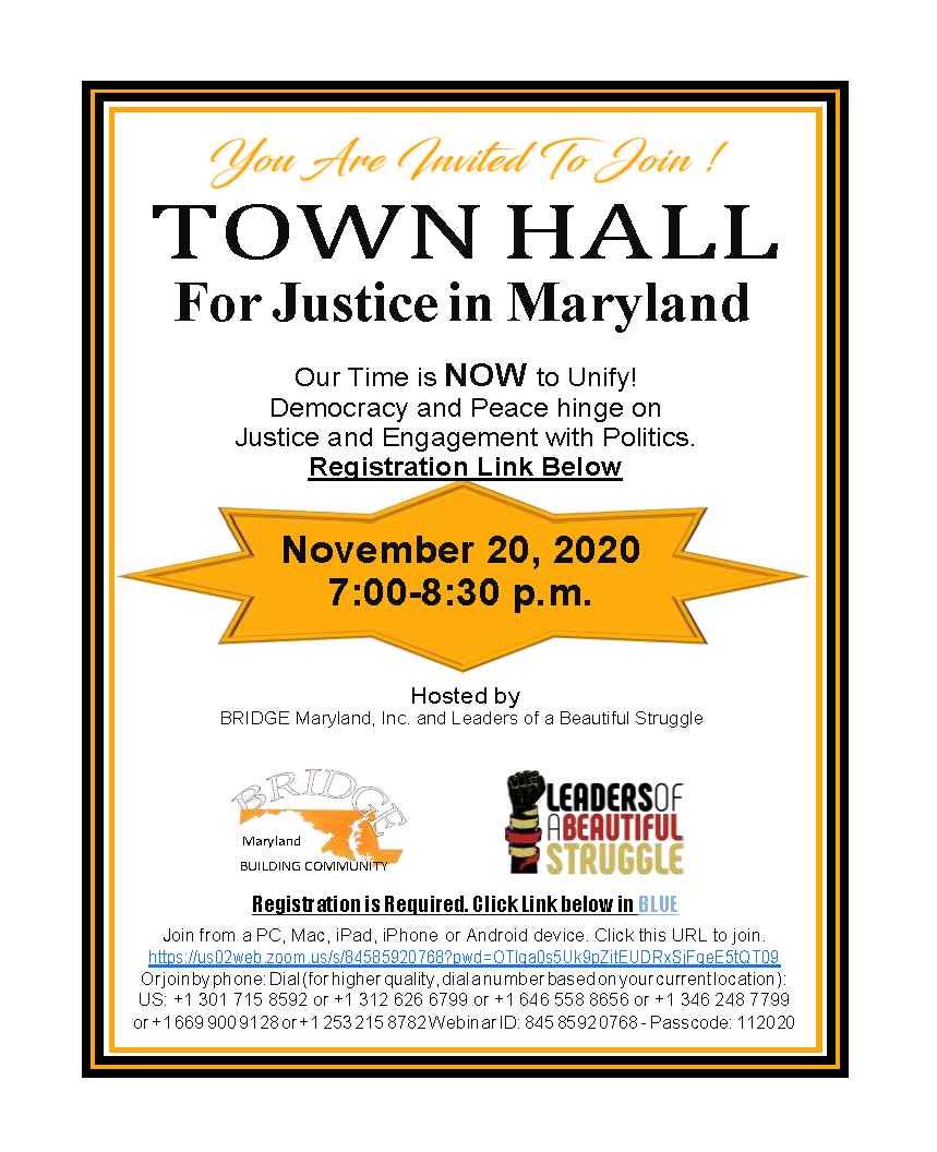 You're invited to a Town Hall for Justice in Maryland hosted by Leaders of a Beautiful Struggle and BUILD on November 20, 2020 at 7pm.