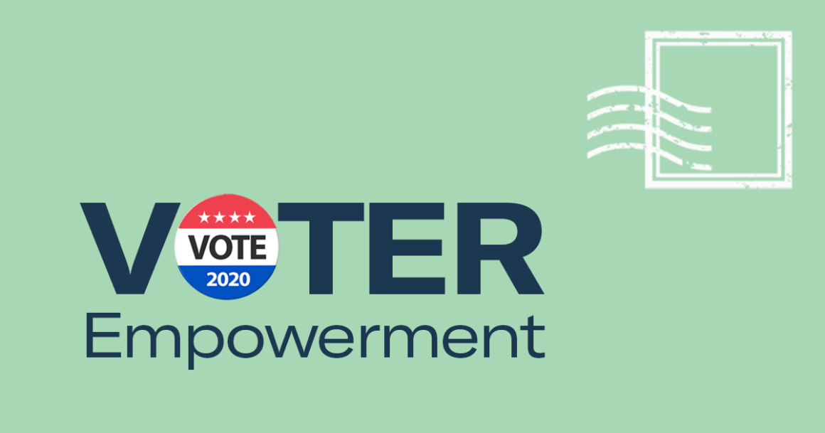Light green image with a stamp in the upper right corner. Image says, "Voter Empowerment" and the "o" in voter has is show as a "Vote 2020" button.