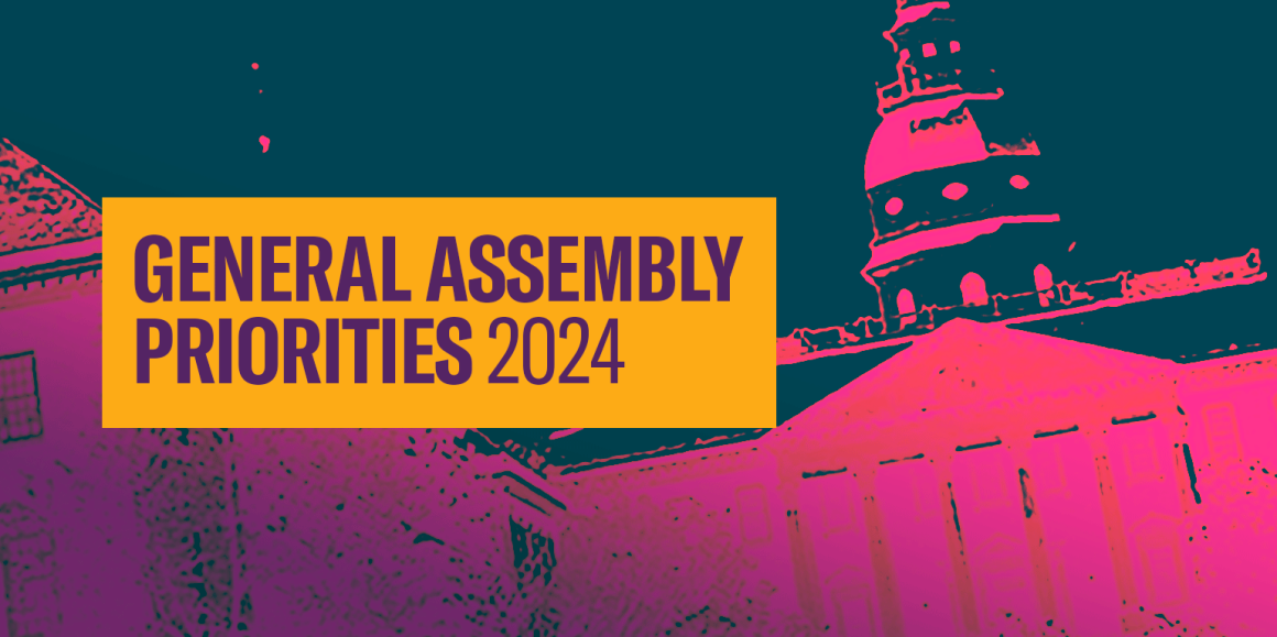 General Assembly Priorities 2024. Background image shows the Maryland State House with a bright pinnk and dark green gradient filter on it.