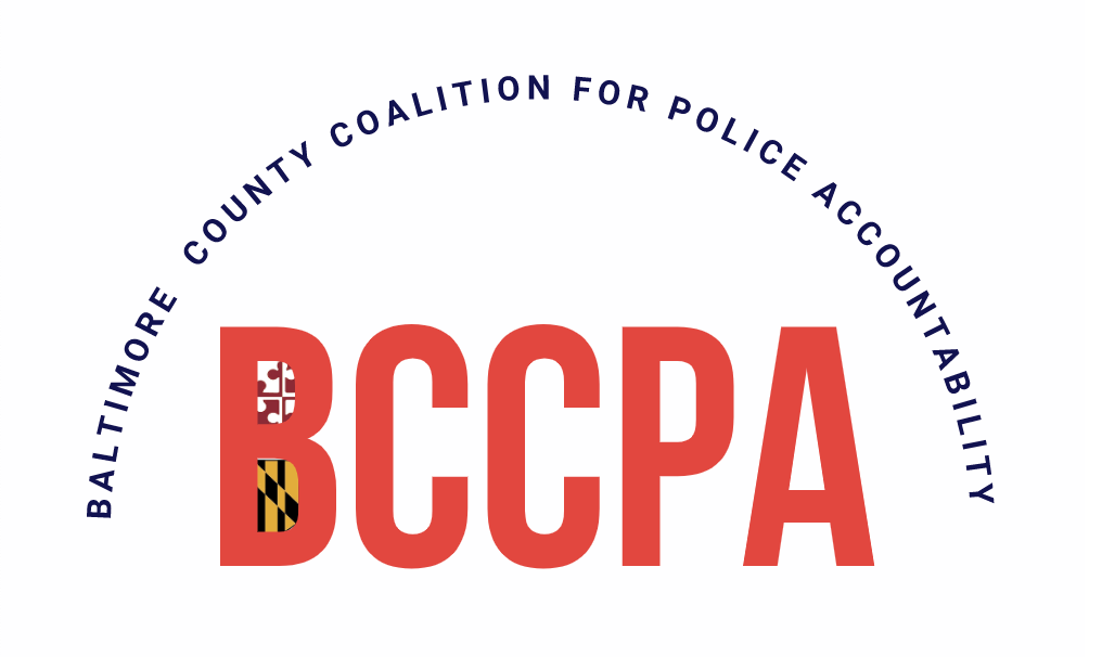 Baltimore County Coalition for Police Accountability is written in a half circle abve big bold BCCPA in red. The B has the design of the Maryland flag in the open spaces.