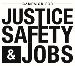 Campaign for Justice Safety & Jobs logo, stacked black words on a white background.