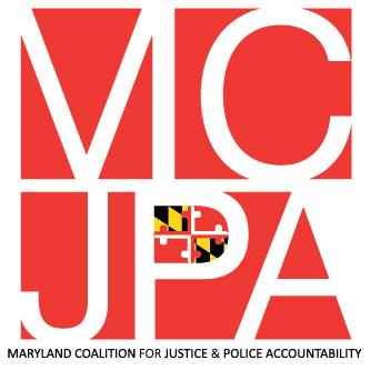 MCJPA - Maryland Coalition for Justice and Police Accountability