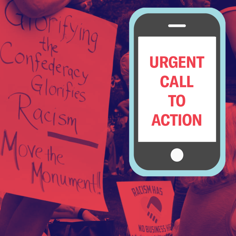 Urgent call to tell Talbot County Council members to remove the Confederate monument. A protest attendee holds a signe that says Glorifying the Confederacy glorifies racism. Move the Monument! There is a vector image of a cell phone.