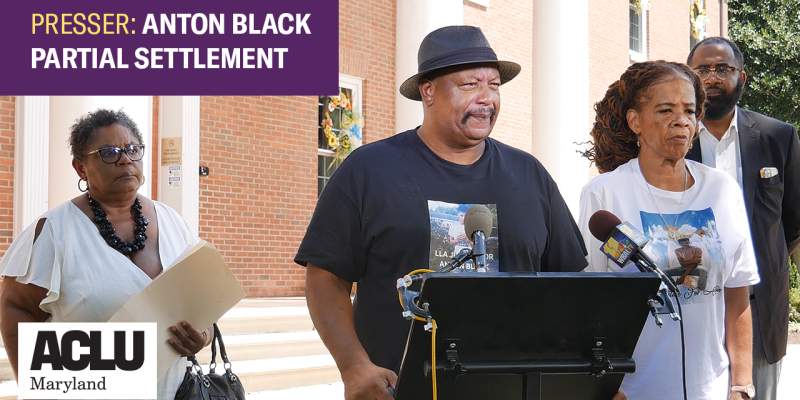 Presser - Anton Black Partial Settlement - ACLU of Maryland. Photo of Anton Black's family and Coaltion for Justice for Anton Black at podium at press conference.