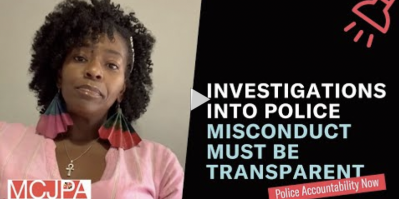 Make Investigations into Police Misconduct Transparent - MCJPA YouTube Thumbnail